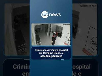 Criminosos invadem hospital em Campina Grande e assaltam pacientes | #SBTNoticias