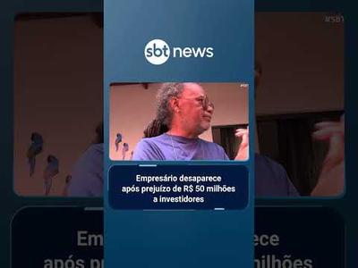 Empresário desaparece após prejuízo de R$ 50 milhões a investidores | #SBTBrasil