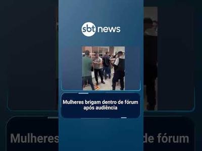 Mulheres brigam dentro de fórum após audiência