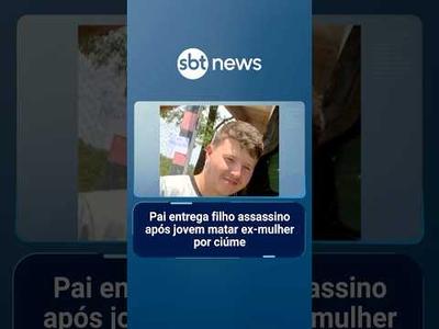 Pai entrega filho assassino após jovem matar ex-mulher por ciúme | #AloVoce