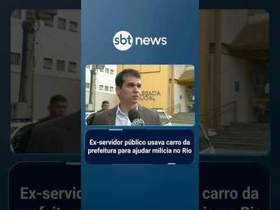 Ex-servidor é preso por usar carro da prefeitura para ajudar milicianos no RJ | #SBTBrasil