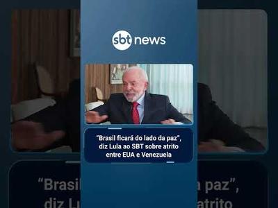 “Brasil ficará do lado da paz”, diz Lula ao SBT sobre atrito entre EUA e Venezuela