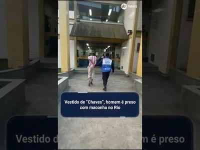 Vestido de "Chaves", homem é preso com maconha no Rio