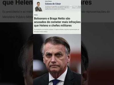 Ministério Público Militar amplia acusações contra Bolsonaro e Braga Netto
