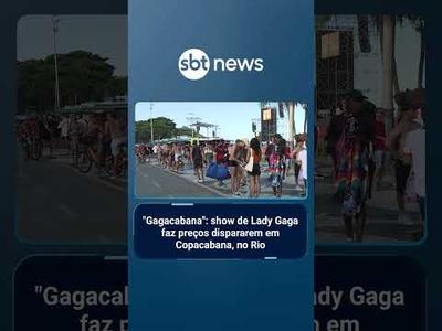 "Gagacabana": show de Lady Gaga faz preços dispararem em Copacabana, no Rio