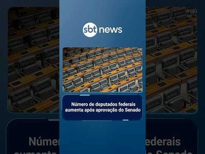 Senado aprova aumento no número de deputados federais | #SBTBrasil
