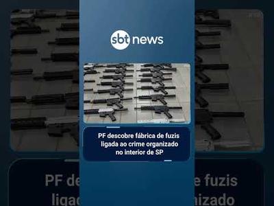 PF descobre fábrica de fuzis ligada ao crime organizado no interior de SP | #SBTBrasil