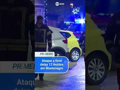 Ataque a tiros deixa 12 mortos em Montenegro; atirador se matou