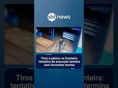 Tiros e pânico na fronteira: tentativa de execução termina com dois inocentes mortos | #SBTManhã