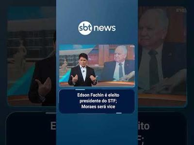 Fachin e Moraes são eleitos presidente e vice do Supremo Tribunal Federal (STF) | #SBTBrasil
