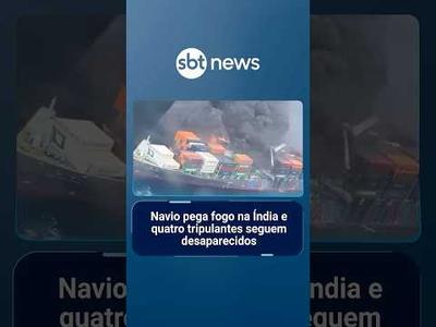 Navio pega fogo na Índia e quatro tripulantes seguem desaparecidos | #SBTManhã
