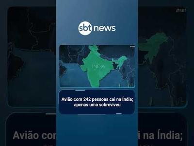 Avião cai com 242 pessoas na Índia; companhia diz ter um sobrevivente | #SBTBrasil