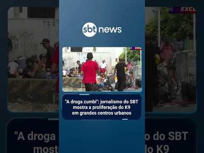 "A droga zumbi": jornalismo do SBT mostra a proliferação do K9 em grandes centros urbanos