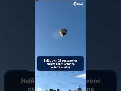 Queda de balão deixa mortos em Santa Catarina; 21 estavam a bordo
