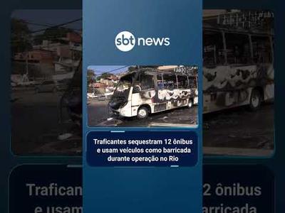 Traficantes sequestram 12 ônibus e usam como barricada durante operação no Rio | #SBTBrasil