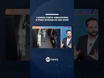 Ladrão furta vibradores e itens íntimos de sex shop no interior de SP | #SBTManhã