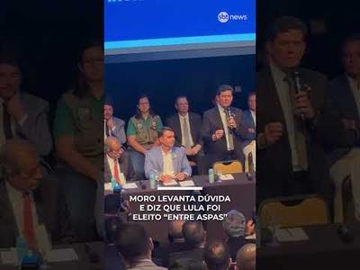 Moro levanta dúvida e diz que Lula foi eleito “entre aspas”