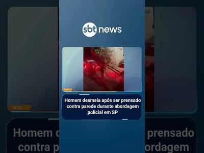 Homem desmaia após ser prensado contra parede durante abordagem policial em SP