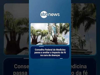 Conselho Federal de Medicina passa a avaliar o impacto da fé na cura