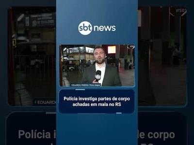 Mala com partes de corpo é encontrada em rodoviária de Porto Alegre | #SBTBrasil