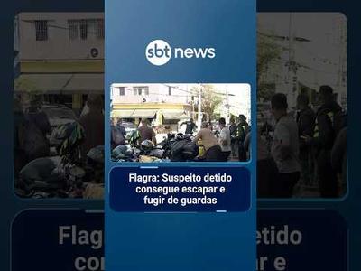 Flagra: Suspeito detido consegue escapar e fugir de guardas