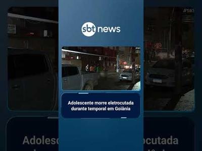 Adolescente morre eletrocutada durante temporal em Goiânia | #SBTBrasil