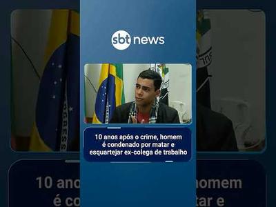 10 anos após o crime, homem é condenado por matar e esquartejar ex-colega de trabalho | #SBTNotícias