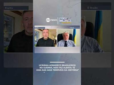 Ucrânia agradece brasileiros na guerra, e faz alerta: uma das mais terríveis da história