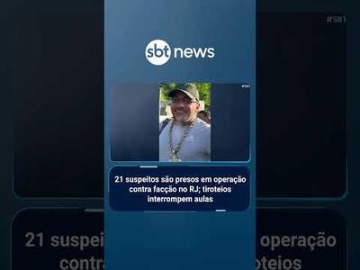 21 suspeitos são presos em operação contra facção no RJ; tiroteios interrompem aulas | #SBTBrasil