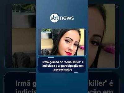MP denuncia irmã gêmea de serial killer por participação em homicídios | #SBTBrasil
