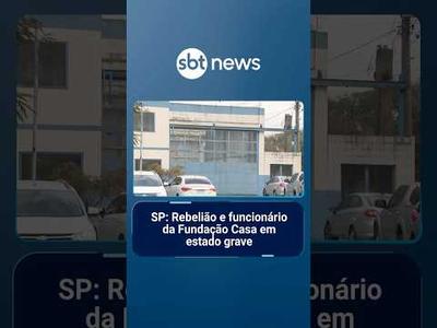 Nova rebelião na Fundação Casa deixa funcionário em estado grave em SP | #SBTManhã