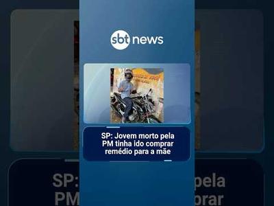 SP: Jovem morto pela PM tinha ido comprar remédio para a mãe