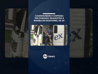Caminhoneiro confessa ter forjado sequestro e bomba em Rodoanel de SP | #SBTBrasil