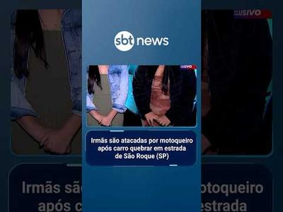 Irmãs são atacadas por motoqueiro após carro quebrar em estrada de São Roque (SP)