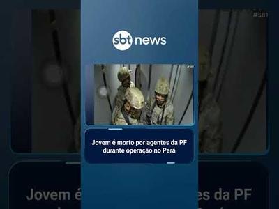 Jovem é morto por agentes da PF durante operação no Pará | #SBTBrasil