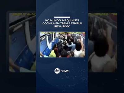 Maquinista dorme com trem em movimento nos EUA e incêndio destrói templo na China | #SBTManha