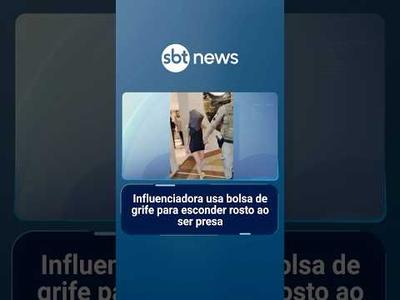 Influenciadora usa bolsa de grife para esconder rosto ao ser presa | #PrimeiroImpacto