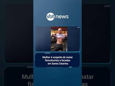 Mulher é suspeita de matar fisiculturista a facadas em Santa Catarina | #SBTBrasil