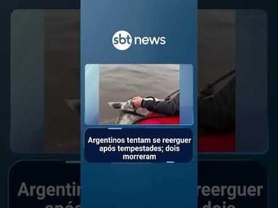 Argentinos tentam se reerguer após tempestades; dois morreram