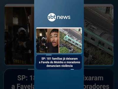 SP: 181 famílias já deixaram a Favela do Moinho, mas clima segue tenso