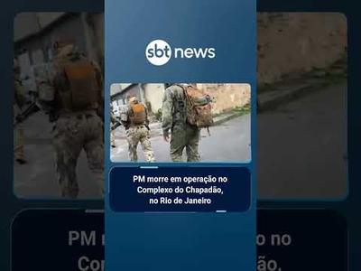 PM morre em operação no Complexo do Chapadão, no Rio de Janeiro | #SBTBrasil