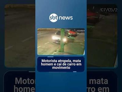 Motorista atropela, mata homem e cai de carro em movimento