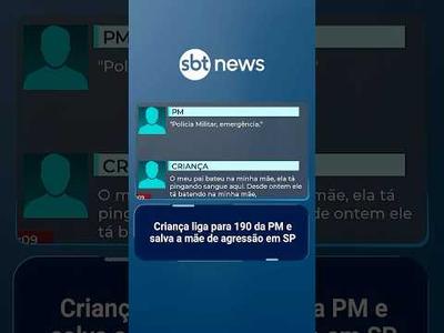 Criança liga para 190 da PM e salva a mãe de agressão em SP | #SBTNotícias