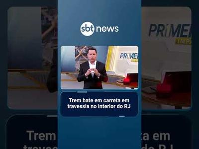 Trem bate em carreta em travessia no interior do Rio de Janeiro | #PrimeiroImpacto
