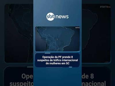 PF prende 8 brasileiros por tráfico internacional de pessoas para exploração sexual | #SBTBrasil
