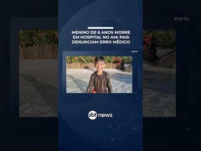 Menino de 6 anos morre em hospital de Manaus; família denuncia erro médico | #SBTBrasil