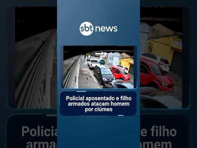 Policial aposentado e filho armados atacam homem por ciúmes zona leste de SP | #SBTManhã