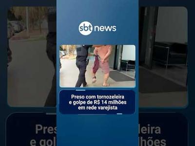 Preso com tornozeleira é suspeito de golpe que causou prejuízo de R$ 14 milhões | #SBTNotícias