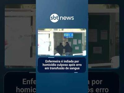 Enfermeira é indiada por homicídio culposo após erro em transfusão de sangue | #SBTManhã