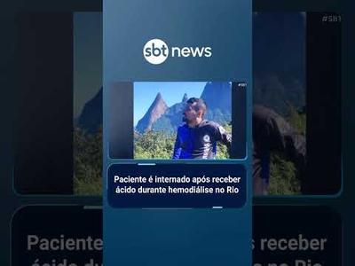 Paciente recebe ácido no lugar de sangue durante hemodiálise no Rio | #SBTBrasil